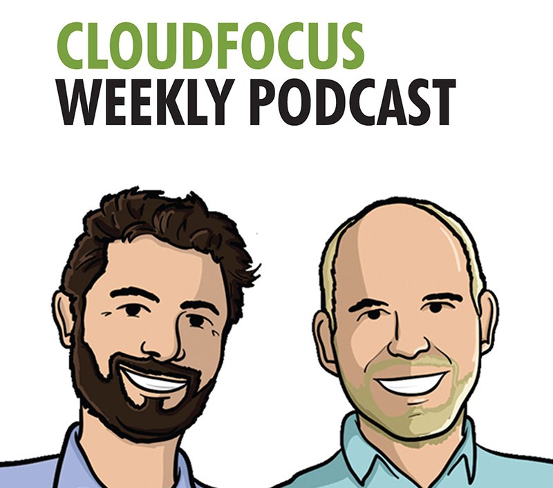 CloudFocus Weekly Podcast