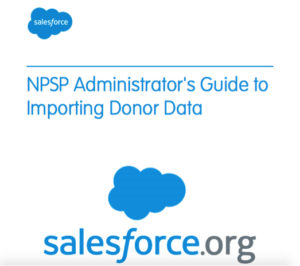 NPSP Administrator's Guide to Importing Donor Data - download the guide